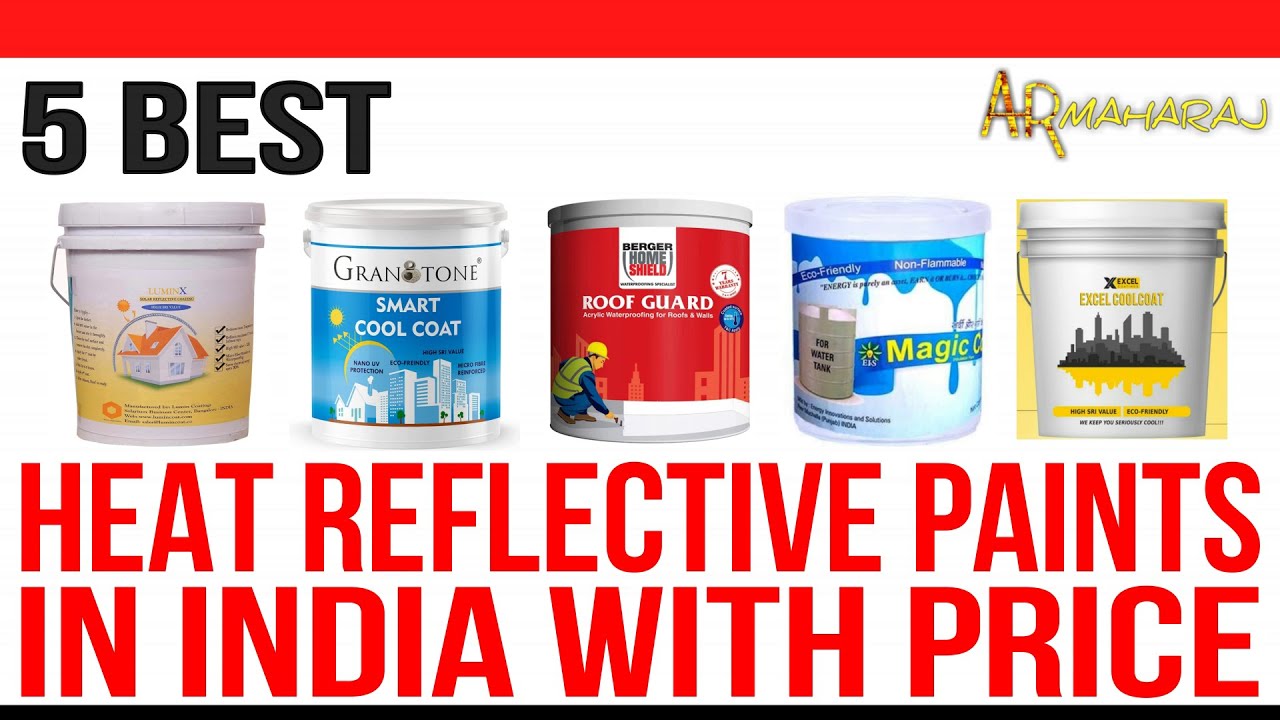 Top 5 Best Heat Reflective Paints in India with Price Best Roof