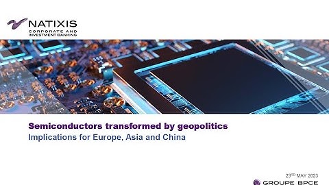 Webinar Semiconductors by Natixis CIB Research