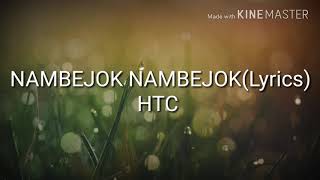 Video thumbnail of "Nambejok Nambejok (lyrics) HTC"