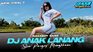 DJ VIRAL TIKTOK 2024 || ANAK LANANG || FULL BASS HOREG NDARBOY GENK X BAM PROJECT OFFICIAL