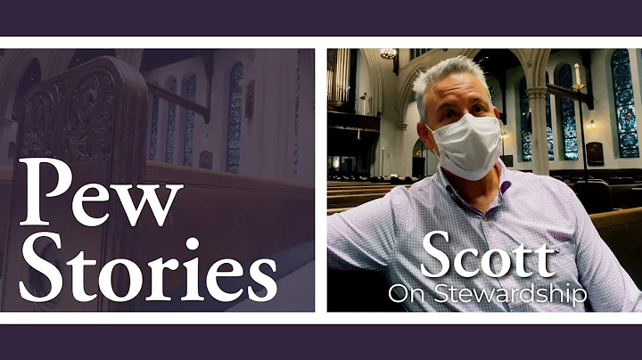 Pew Stories: Scott, on stewardship