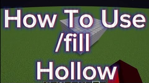 How to use /fill command in Minecraft hollow