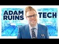 Why You Don't Own Your Tech | Adam Ruins Everything