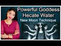 New Moon Full Moon ऐसा जादू जो आपको सब कुछ दे सकता है -Goddess Hecate Manifestation Water Technique