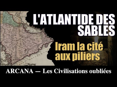 Vidéo: Sandy Atlantis Ou La Mystérieuse Cité Antique Perdue Dans Les Sables D'Arabie - Vue Alternative