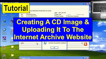 Creating A CD Image Using ImgBurn and Uploading It To The Internet Archive Website