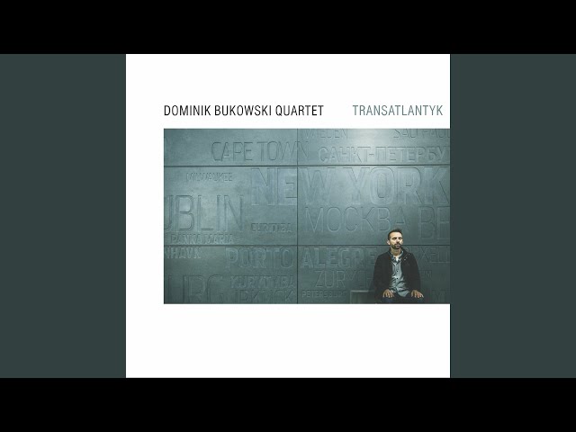 Dominik Bukowski Quartet - Hana