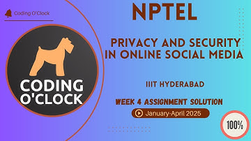 Privacy and Security in Online Social Media Week 4 Assignment Solution January - April 2025 IIIT Hy