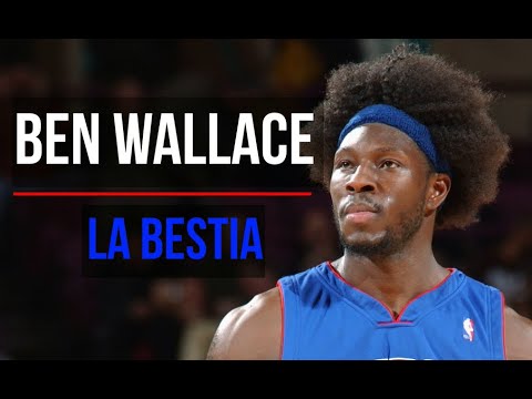 Ben Wallace - La Bestia