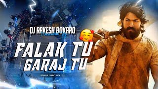 Falak Tu Garaj Tu Remix tribal Sound Check Dj Rakesh Bokaro 