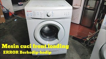 Memperbaiki mesin cuci front loading sharp tidak berputar & lampu berkedip