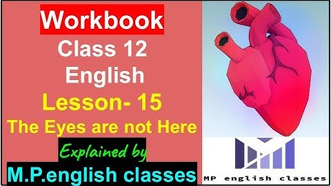Workbook English class12 lesson 15 The eyes are not here Unseen explanation with Question answer