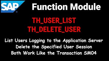 SAP: Function Module to List Users Logged In & Delete the User Session