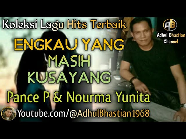 Lagu lawas yang paling banyak dicari][Engkau yang masih kusayang~Pance P&Nourma Y][Lagu hits terbaik class=