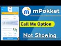 mPokket Call Me Option Not Showing Problem Solve