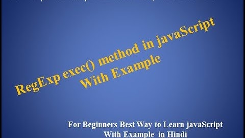 javaScript Tutorial For Beginners  | 46. RegExp exec() method in javaScript