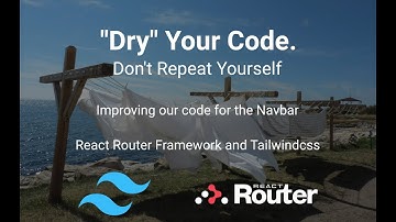 Components vs React Router Layout Routes. Making our Navbar code "DRY".