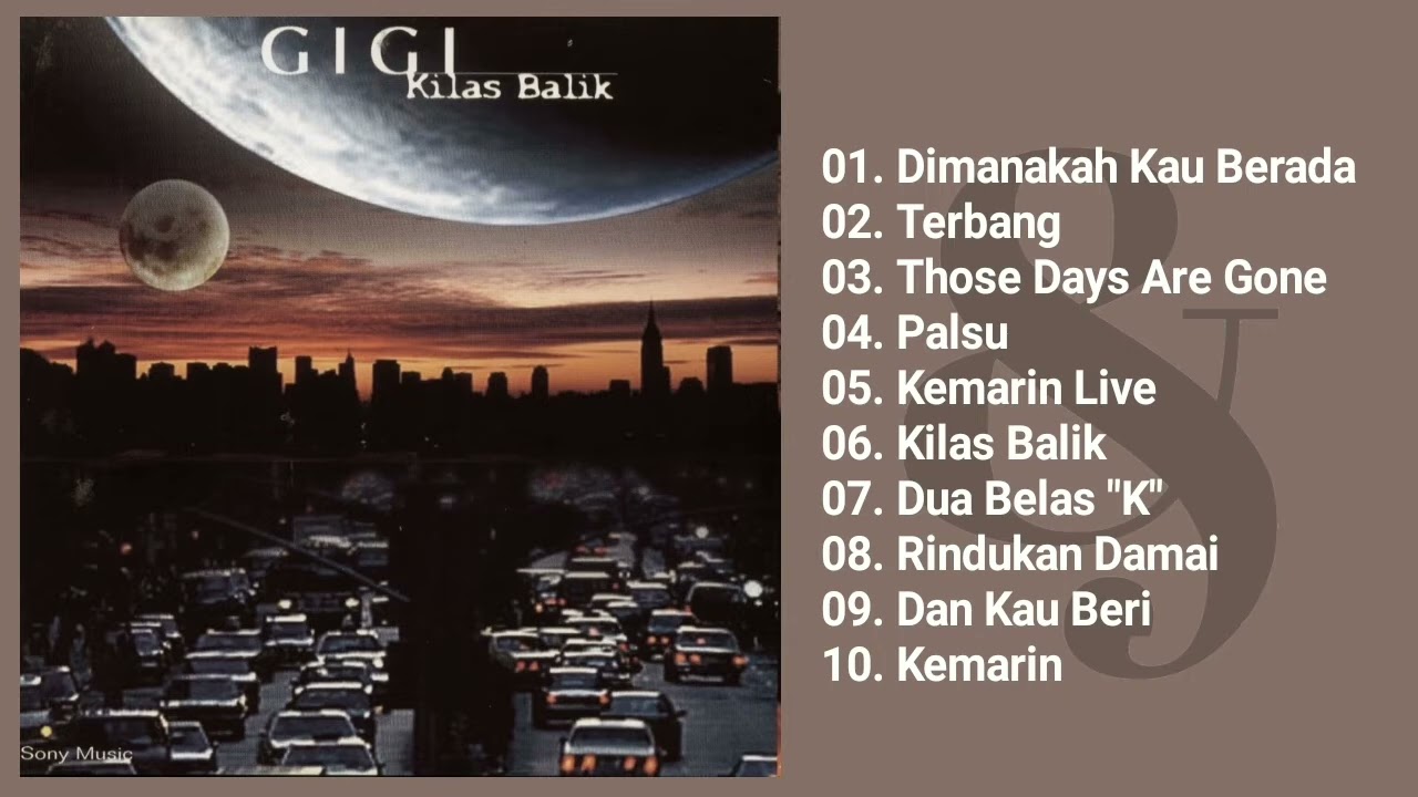 Gigi - Kilas Balik (Full Album \u0026 HQ Audio).mp4