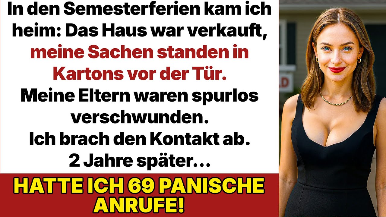 Zurück von der Uni – Haus weg, Eltern verschwunden, meine Sachen standen vor der Tür!