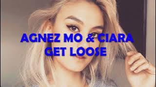 AGNEZ MO & CIARA - Get Loose [ONE HOUR]