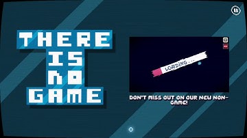 There is no game : Jam Edition 2015 Walkthrough