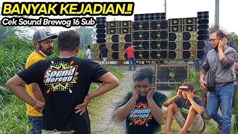 BANYAK KEJADIAN DI CEK SOUND BREWOG ‼️ Super Horegg Bikin Senam Jantung, Hp Bliyut, Tubuh bergetar