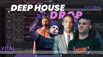 EPIC Deep House Drop - [Vital Tutorial]