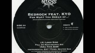 Video thumbnail of "Bedrock Feat. KYO - For What You Dream Of [Full On Renaissance Mix]"