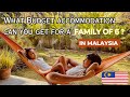 What budget accomodation can you get for a family of 6 in malaysia