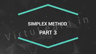 OR22 Simplex Method Part 3