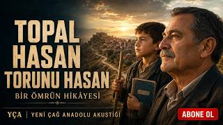 Yarı Tok, Yarı Aç Topal Hasan Torunu Hasan