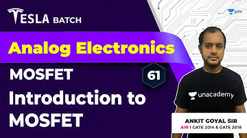 Introduction to MOSFET | MOSFET | Lec 61 | Analog Electronics | GATE 2021 Exam | Ankit Goyal