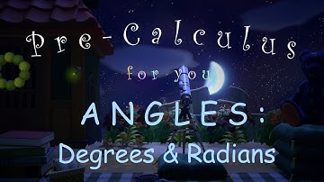 角：度數與弳度 | 獻給你的微積分預備課程 05 | Angles: Degrees and Radians | Pre-Calculus for You 05