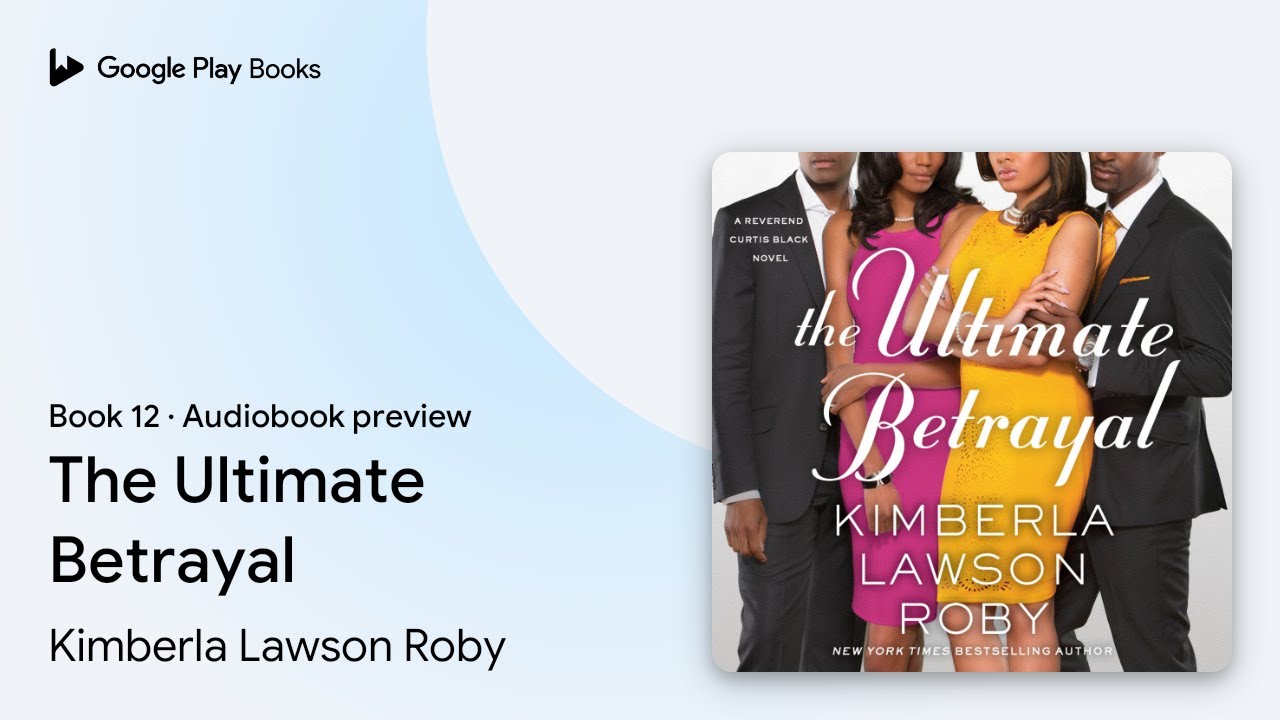 The Ultimate Betrayal Book 12 by Kimberla Lawson Roby · Audiobook