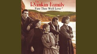 Video thumbnail of "The Rankin Family - Fair and Tender Ladies"