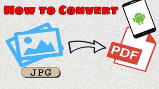 How to Convert JPG to PDF on iPhone & Android | Convert Image Files to PDF screenshot 5