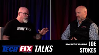 Tech Fix Talks Success And Pitfalls Of The Foremen With Joe Stokes