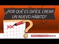 Por qué es difícil crear un nuevo hábito? | Productividad Arata 22