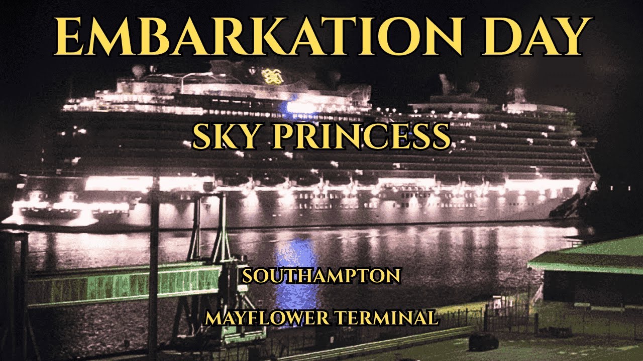 🚢🚗🌞EMBARKATION DAY on to the SKY PRINCESS from Southampton’s MAYFLOWER TERMINAL🌞🚗🚢