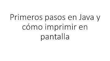 Clase 1: Primeros pasos en Java y cómo imprimir en pantalla