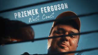Przemek Ferguson - West Coast Prod. Kudel Official Video
