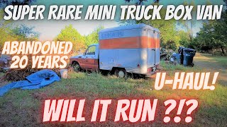 Abandoned MINI TRUCK box van! (OLD UHAUL) Will it run & drive after sitting 20 years?!?