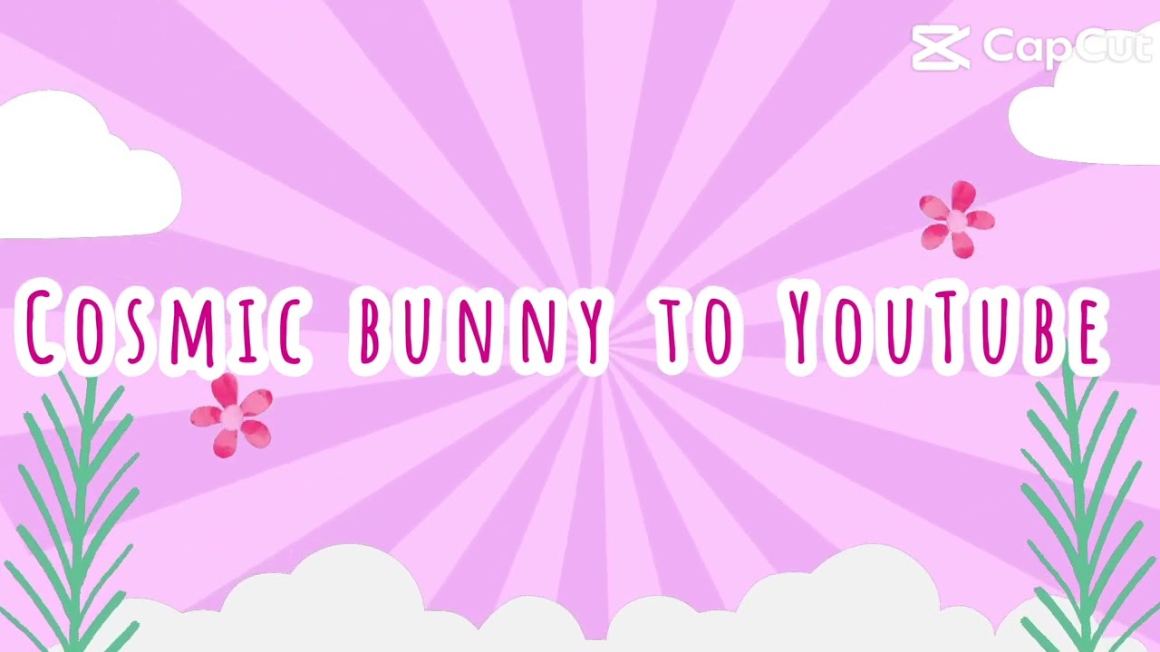 Hi I’m cosmic bunny 