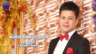 Nuriddin Yusupov - Lazgi | Нуриддин Юсупов - Лазги (consert version)