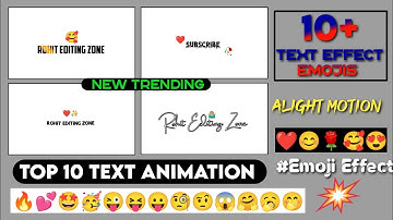 Top 10+Emoji Text Animation Alight Motion ll Text Effect Alight Motion ll Rohiteditingzone