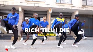 Kizz Daniel - RTID (Rich Till I Die)  Dance Video | Dance Republic Africa