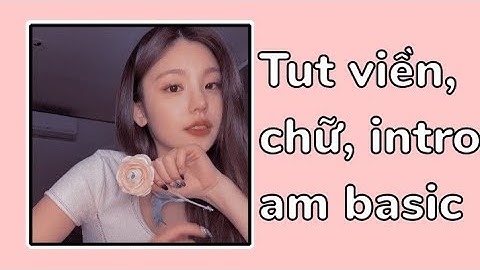 Tut chữ, viền và 3 intro alight motion (am) siu cute🙆💕 | #9