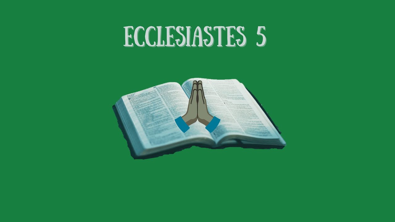 Word Wednesday: Reading of Ecclesiastes 5 - YouTube