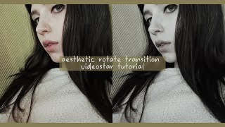 Aesthetic Rotate Transition Videostar Tutorial