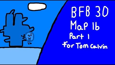 BFB 30 Map 1b Part 1 For Tom Calvin